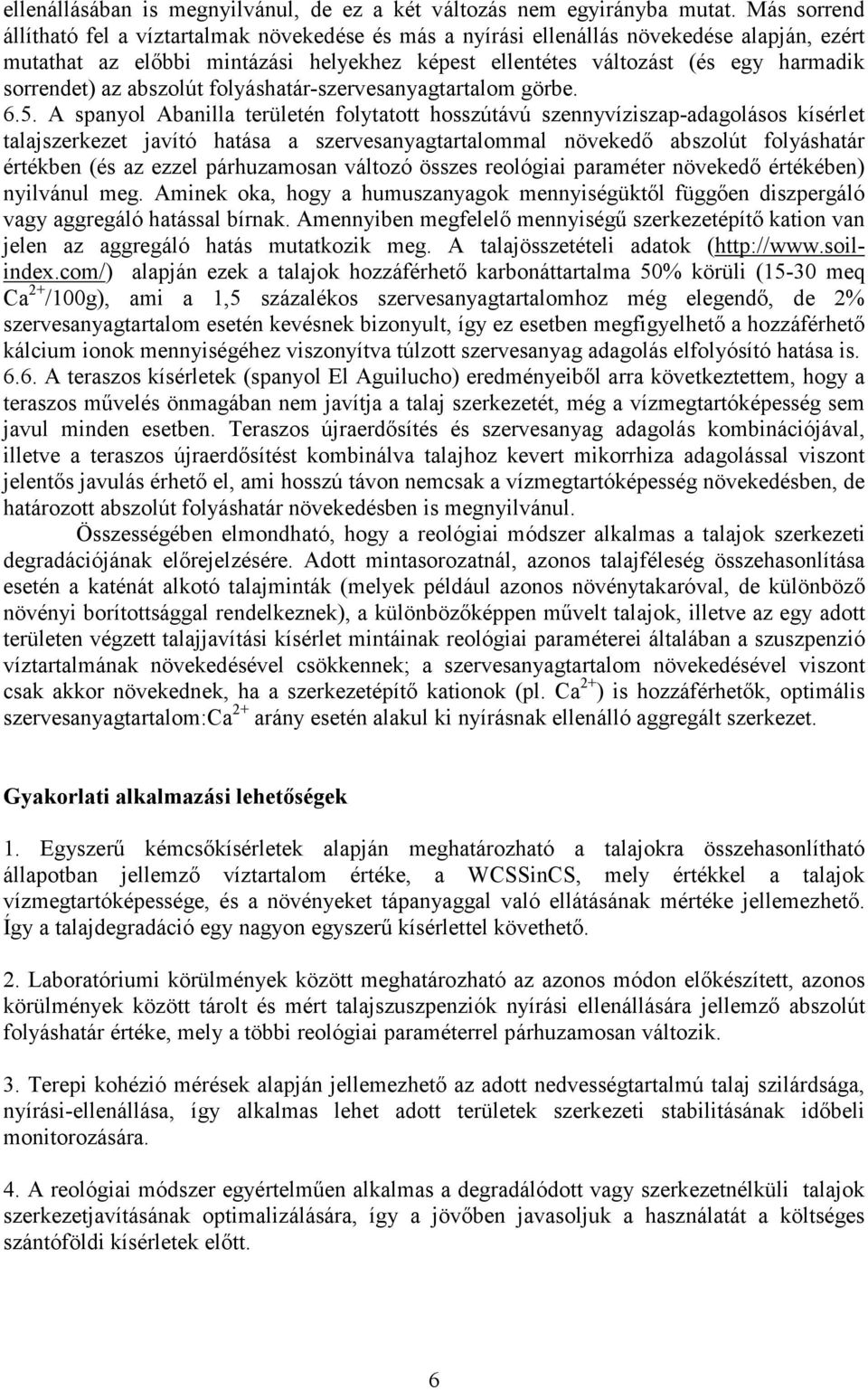 sorrendet) az abszolút folyáshatár-szervesanyagtartalom görbe. 6.5.