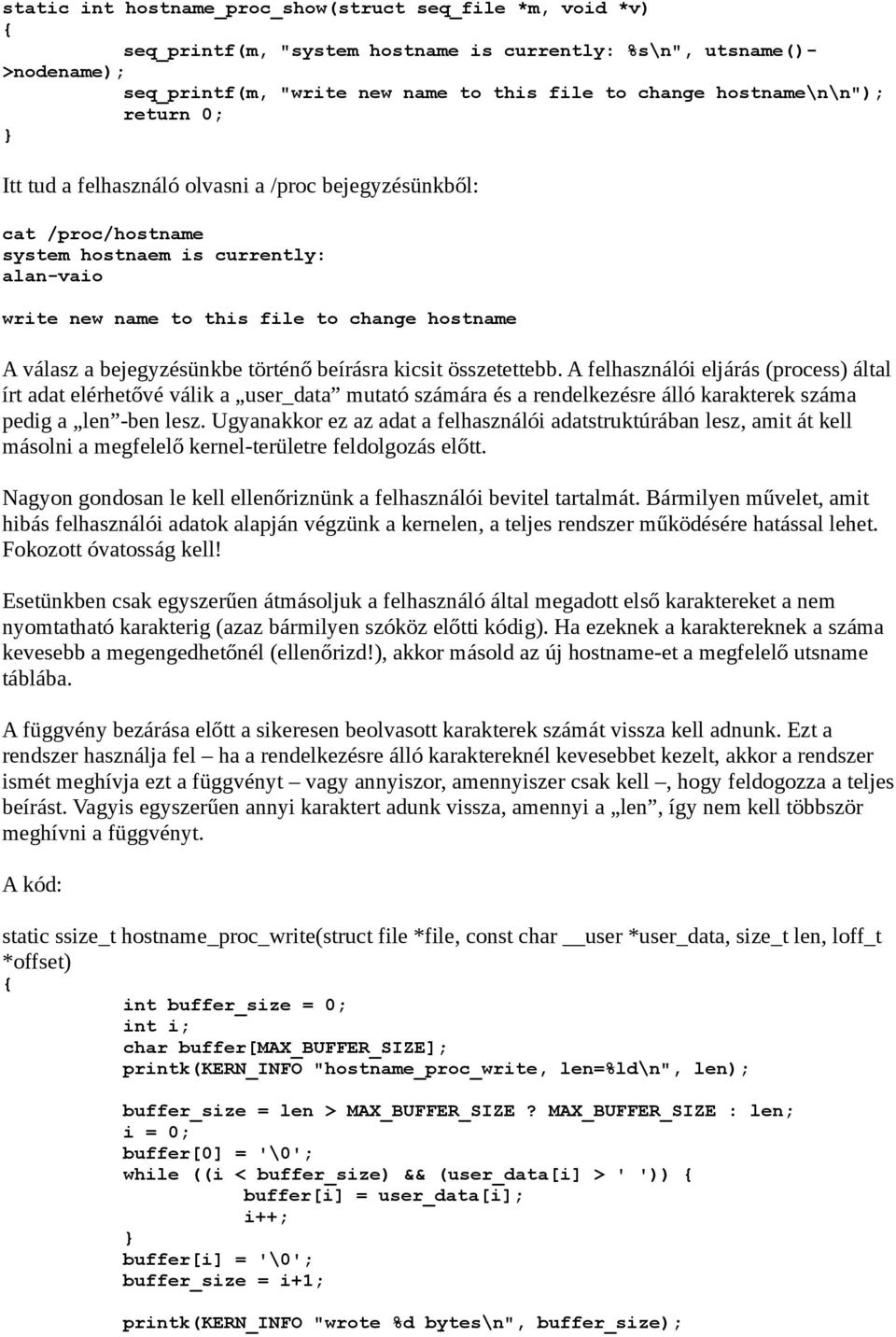 bejegyzésünkbe történő beírásra kicsit összetettebb.