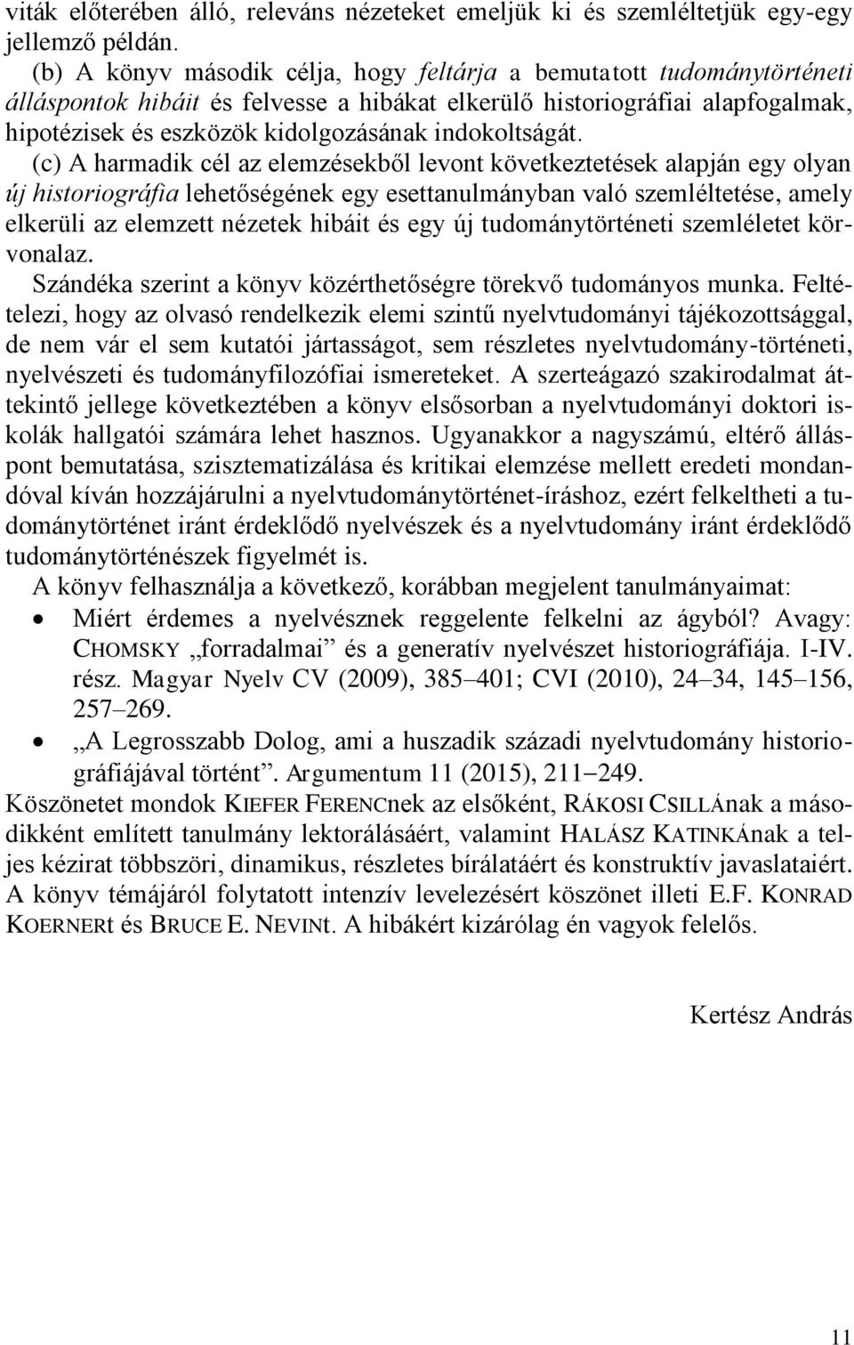indokoltságát.