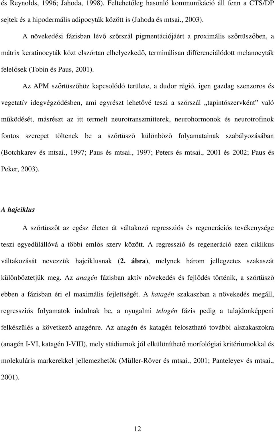 Paus, 2001).