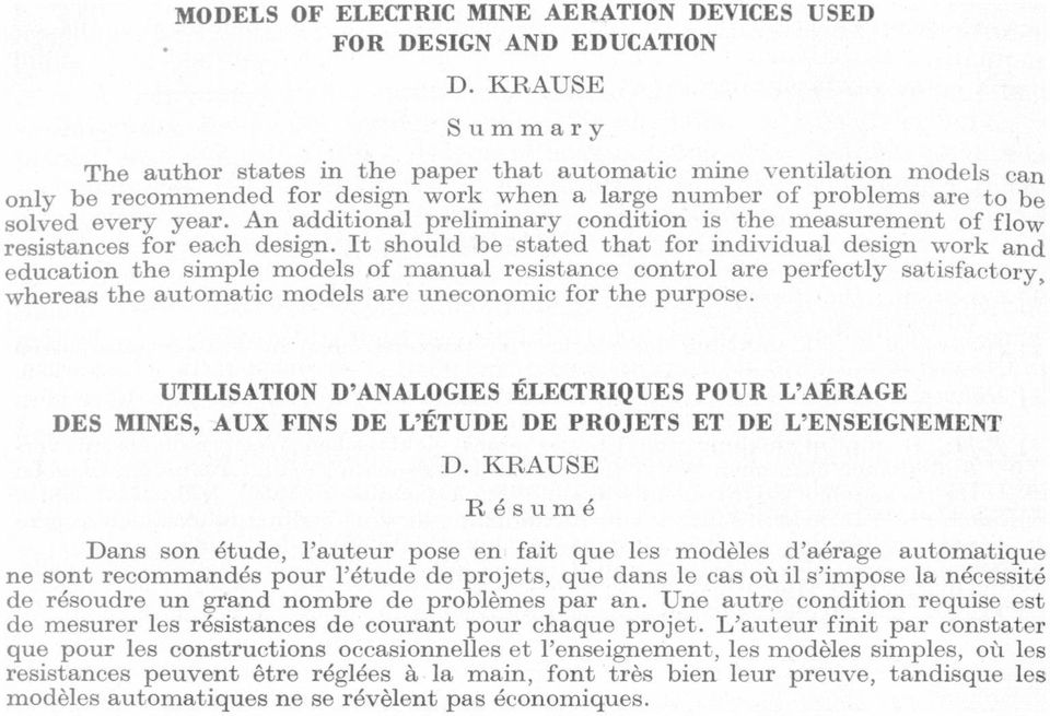 the símple models of mnul resistnce control re perfectly stisfctory, wheres the utomtic models re uneconomíc for the purpose UTILISATION D*ANALOGIES ÉLECIRIOUES POUR UAÉRAGE DES MINES, AUX FINS DE