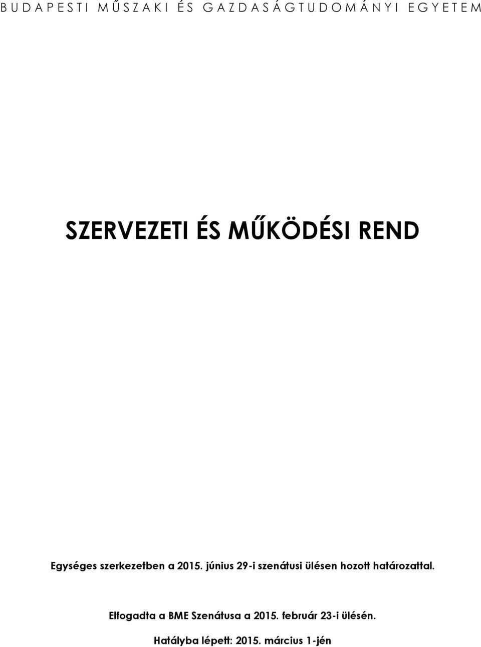 június 29-i szenátusi ülésen hozott határozattal.