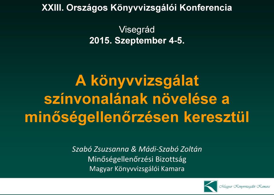 A könyvvizsgálat színvonalának növelése a