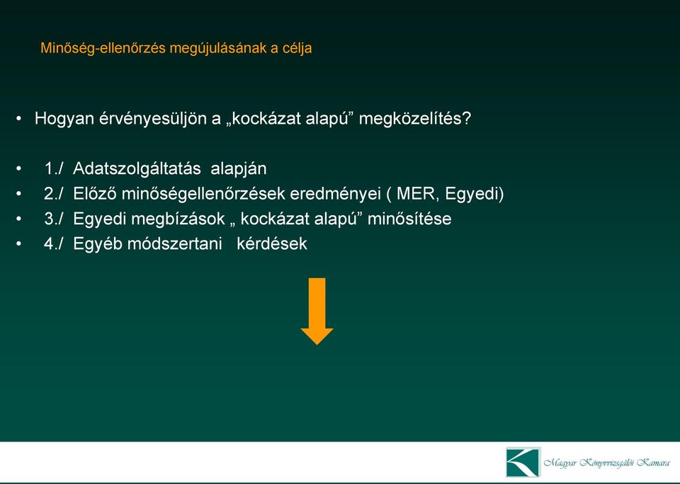 / Előző minőségellenőrzések eredményei ( MER, Egyedi) 3.