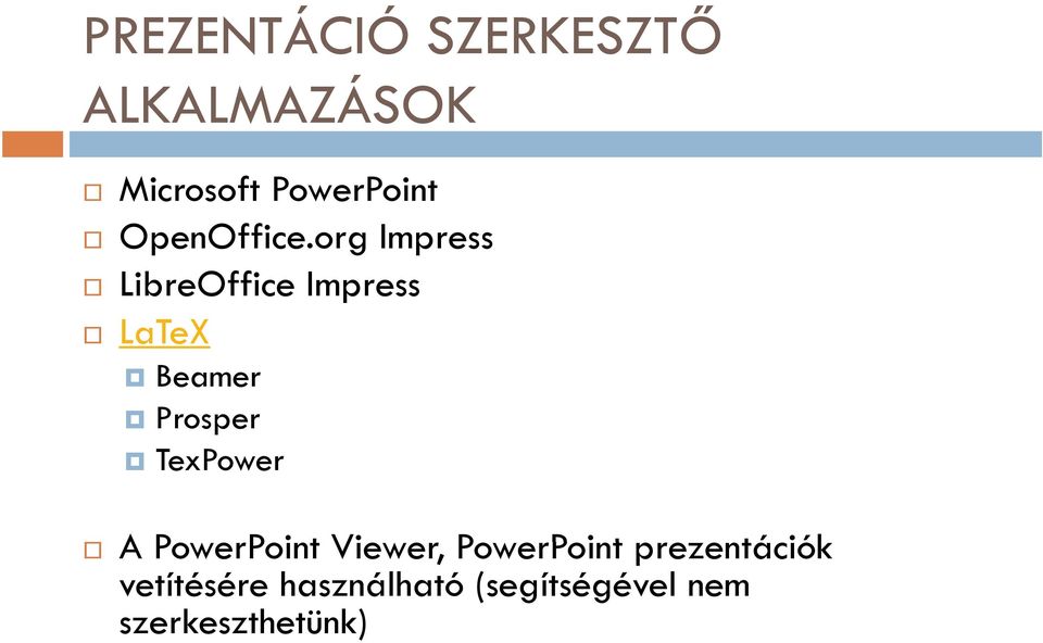 org Impress LibreOffice Impress LaTeX Beamer Prosper TexPower A