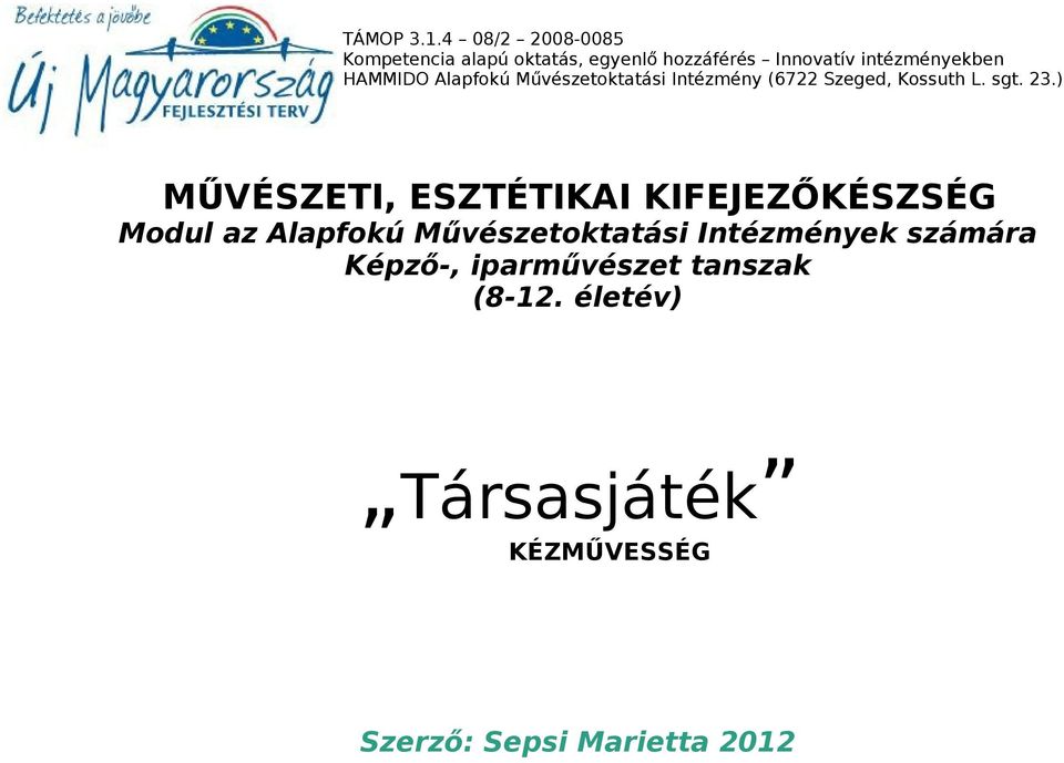 Társasjáték KÉZMŰVESSÉG - PDF Ingyenes letöltés