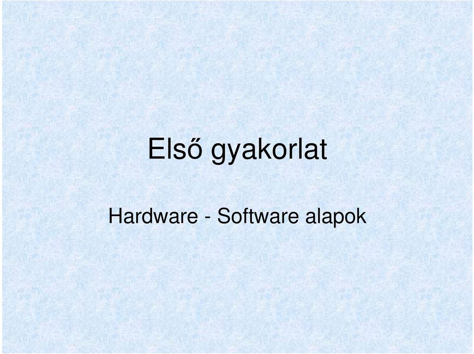 Hardware -