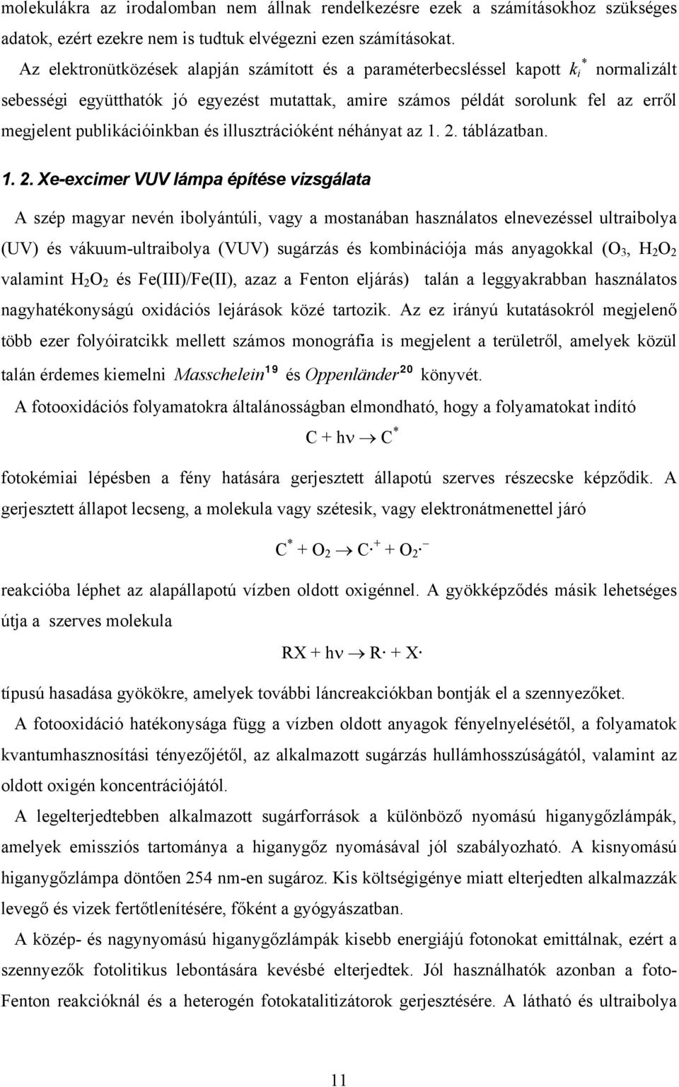 publikációinkban és illusztrációként néhányat az 1. 2.