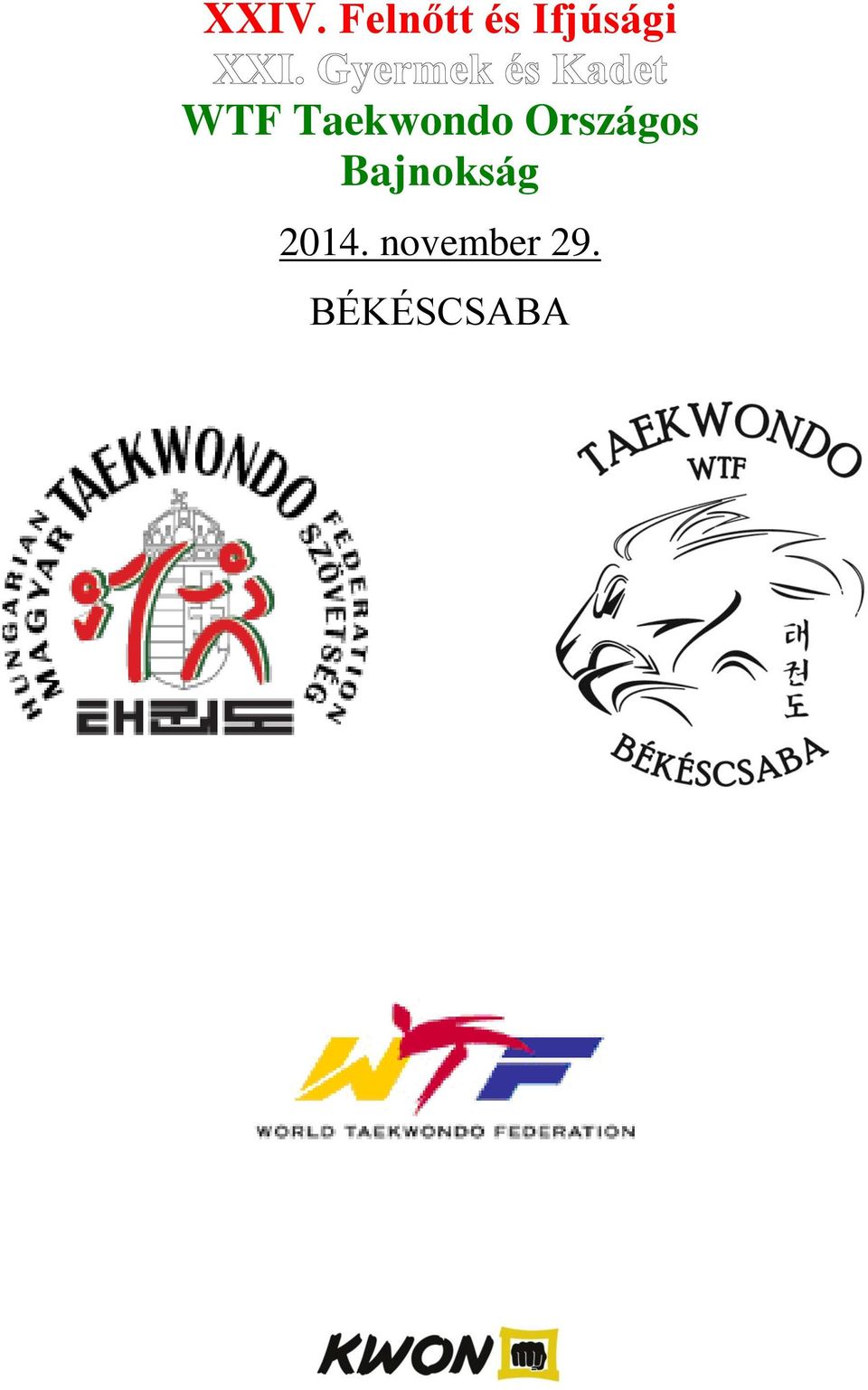XXIV. Felnőtt és Ifjúsági WTF Taekwondo Országos Bajnokság - PDF Free  Download