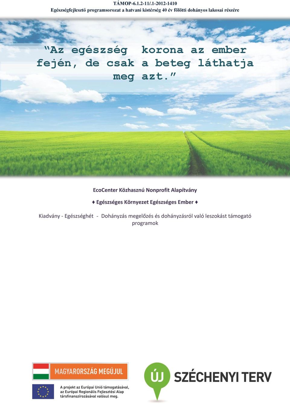 EcoCenter Közhasznú Nonprofit Alapítvány Egészséges