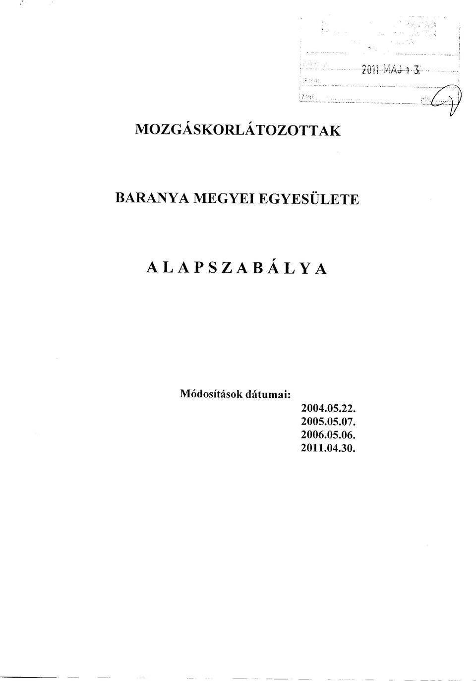 Modositasok datumai: 2004.05.22.