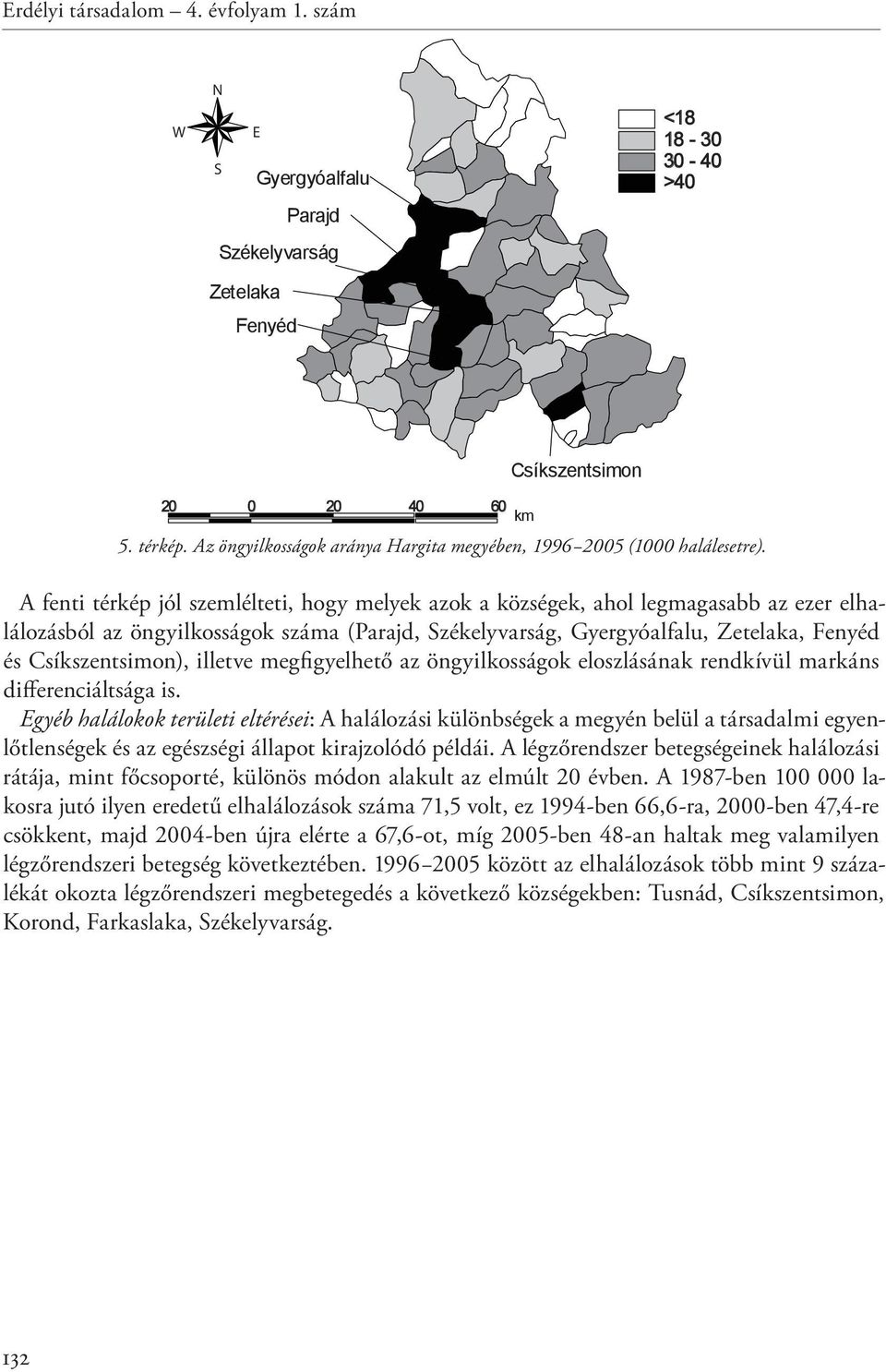 A fenti térkép jól szemlélteti, hogy melyek azok a községek, ahol legmagasabb az ezer elhalálozásból az öngyilkosságok száma (Parajd, Székelyvarság, Gyergyóalfalu, Zetelaka, Fenyéd és