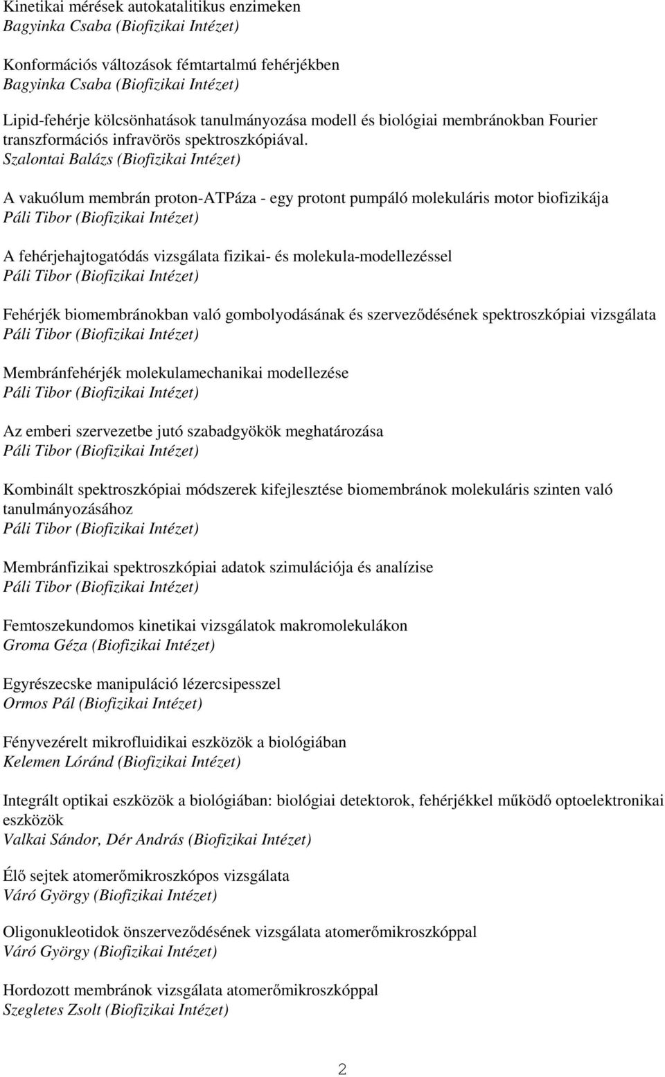 A Szegedi Biológiai Központban a 2009/2010-es tanévre meghirdetett  szakdolgozati témák - PDF Free Download