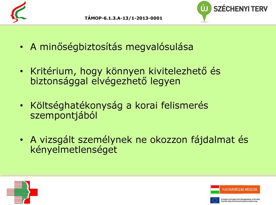 legyen Költséghatékonyság a korai felismerés