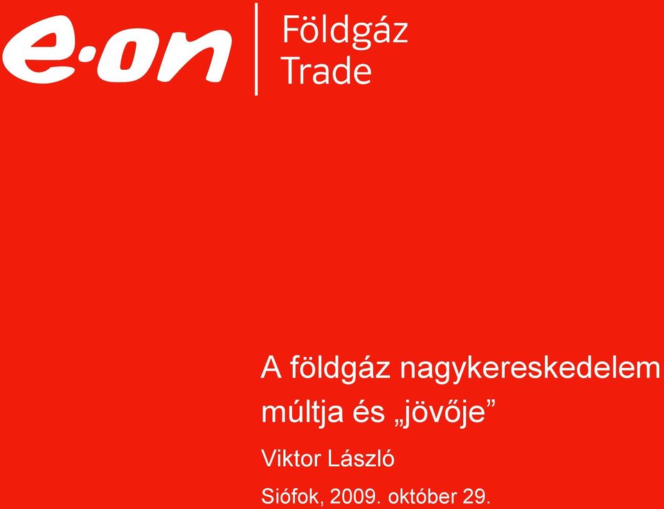 múltja és jövője