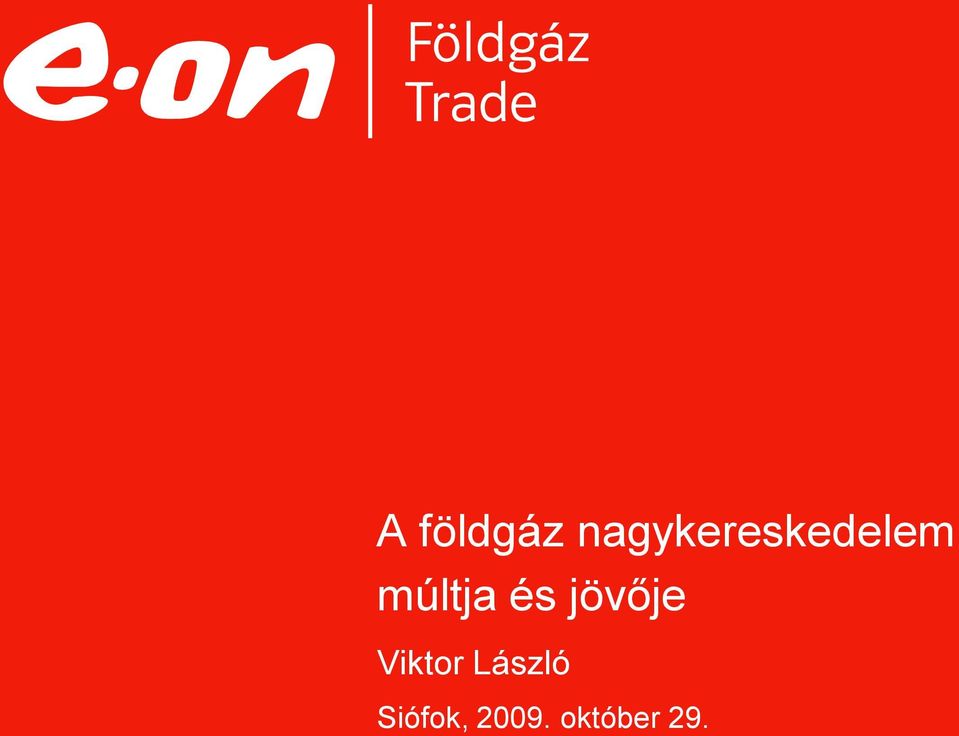 múltja és jövője