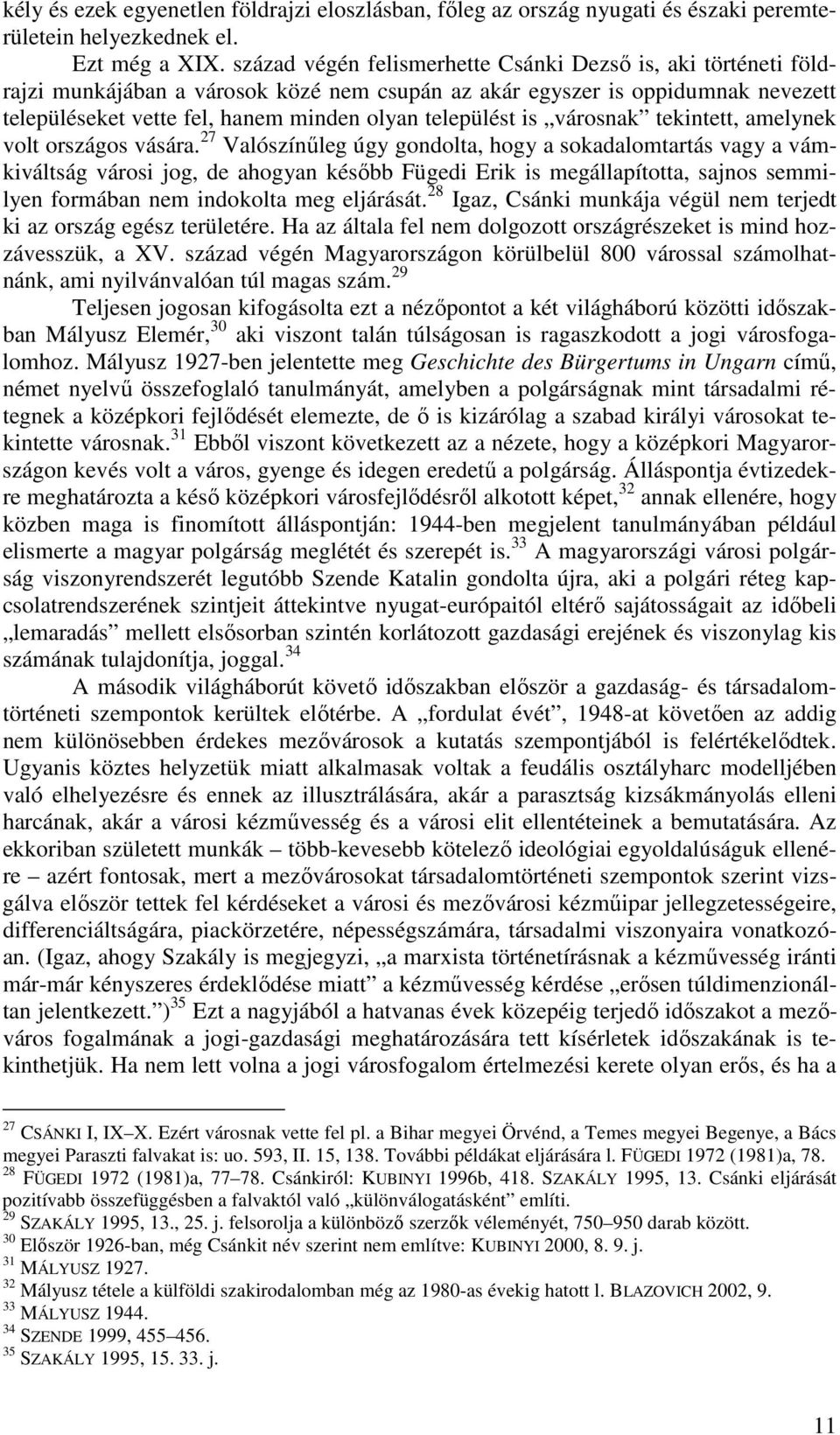is városnak tekintett, amelynek volt országos vására.