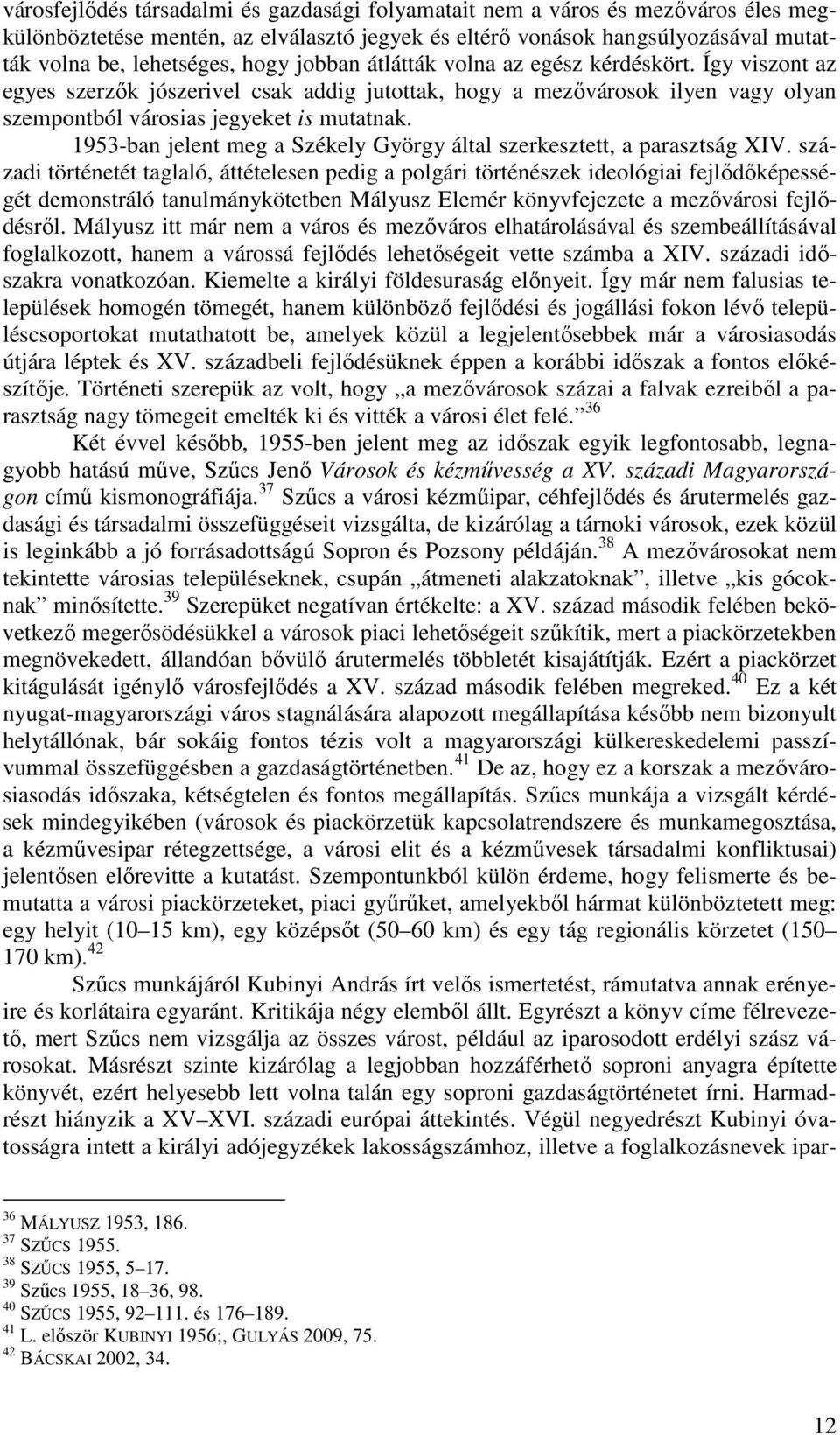 1953-ban jelent meg a Székely György által szerkesztett, a parasztság XIV.