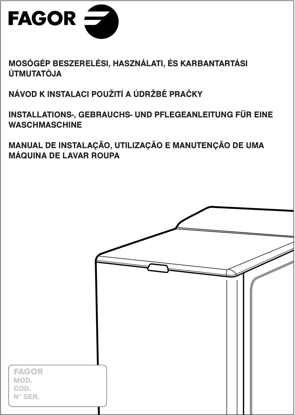 UTILIZAÇÃO E MANUTENÇÃO DE UMA MÁQUINA DE LAVAR ROUPA MOD. COD. N SER.