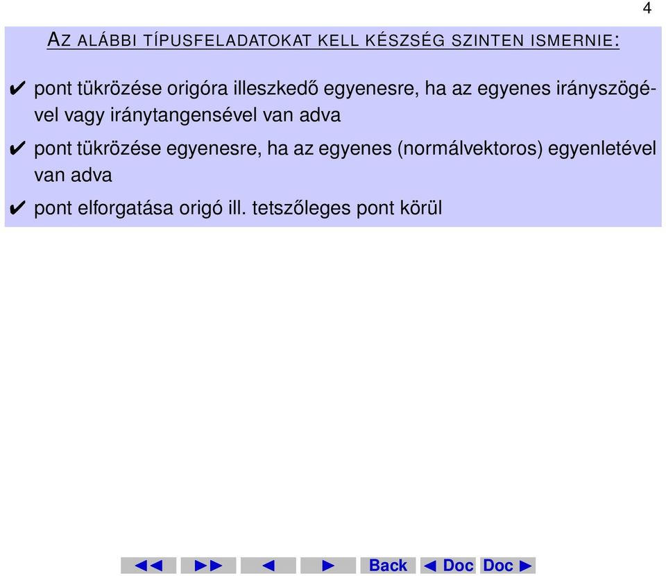 iránytangensével van adva pont tükrözése egyenesre, ha az egyenes