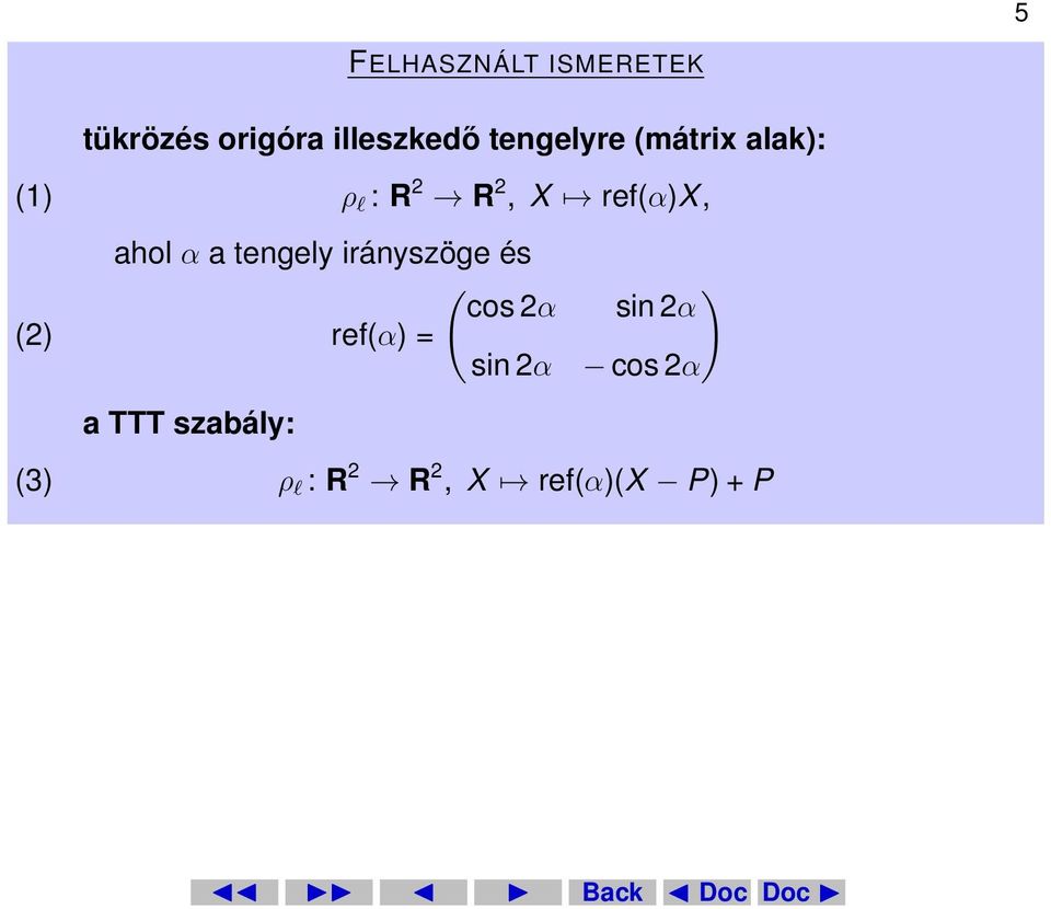 ahol α a tengely irányszöge és ( cos 2α ) sin 2α (2)