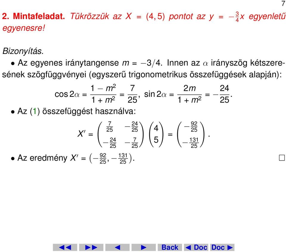Innen az α irányszög kétszeresének szögfüggvényei (egyszerű trigonometrikus összefüggések alapján):