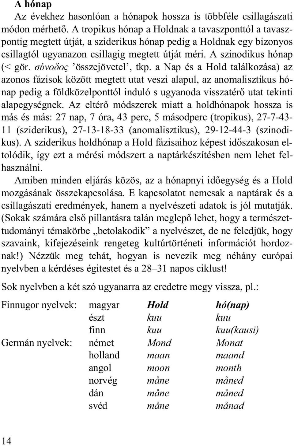 σύνοδος összejövetel, tkp.