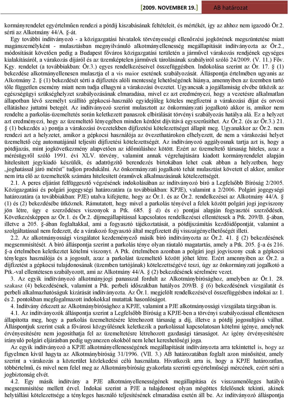 indítványozta az Ör.2.