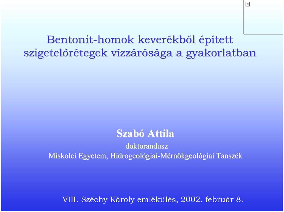 Bentonit-homok keverékből épített szigetelőrétegek vízzárósága a  gyakorlatban. Szabó Attila - PDF Ingyenes letöltés