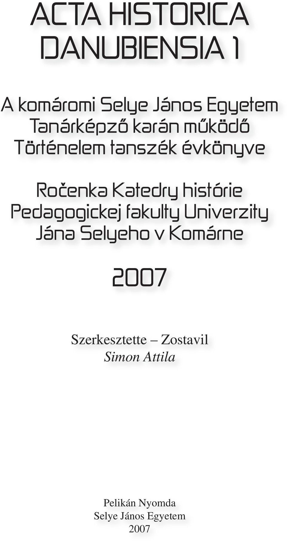 histórie Pedagogickej fakulty Univerzity Jána Selyeho v Komárne