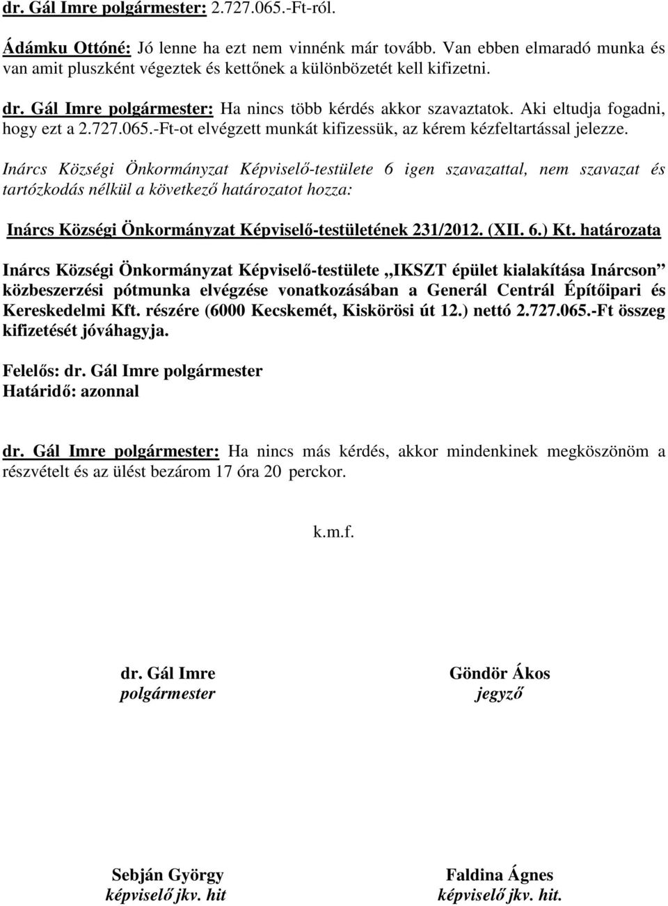 Inárcs Községi Önkormányzat Képviselő-testületének 231/2012. (XII. 6.) Kt.