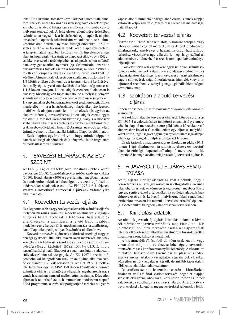 SÍKALAPOK TEHERBÍRÁSÁNAK EGYSZERûSÍTETT SZÁMÍTÁSA AZ Eurocode 7 ELVEINEK  FIGYELEMBEVÉTELÉVEL - PDF Free Download