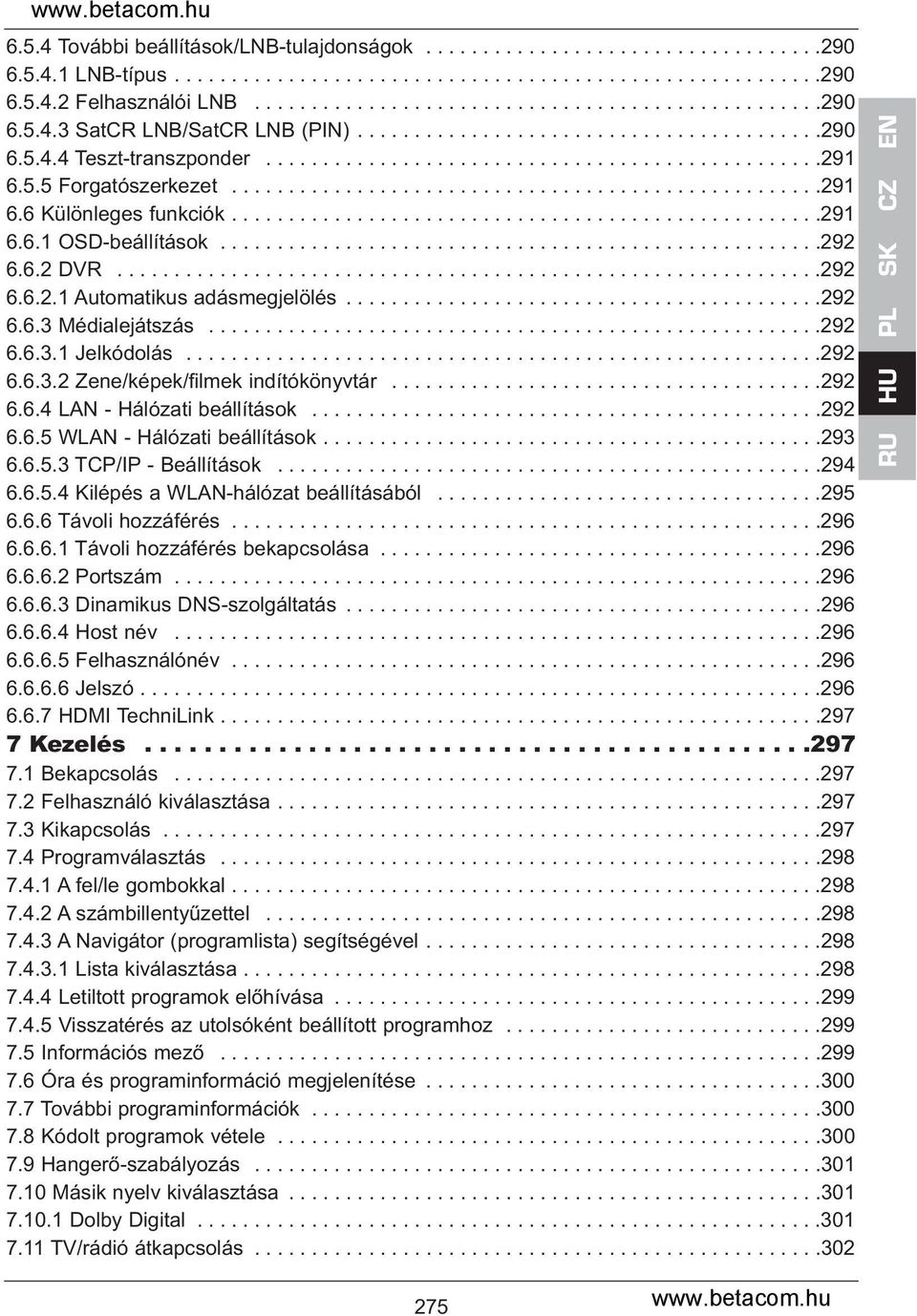 ...................................................291 6.6.1 OSD-beállítások.....................................................292 6.6.2 DVR..............................................................292 6.6.2.1 Automatikus adásmegjelölés.