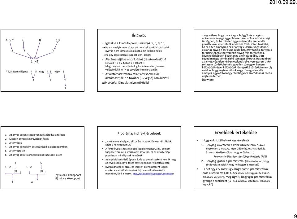 (részkonklúziót)? (4,5 a 3 t, 6 a 7 t, 8 az 1 t, 10 a 9 t) Megj.