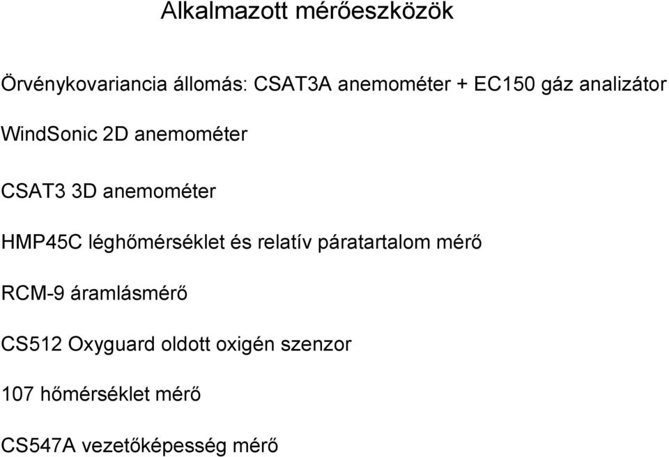 léghımérséklet és relatív páratartalom mérı RCM-9 áramlásmérı CS512