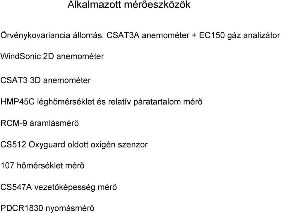 léghımérséklet és relatív páratartalom mérı RCM-9 áramlásmérı CS512 Oxyguard