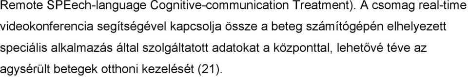 beteg számítógépén elhelyezett speciális alkalmazás által