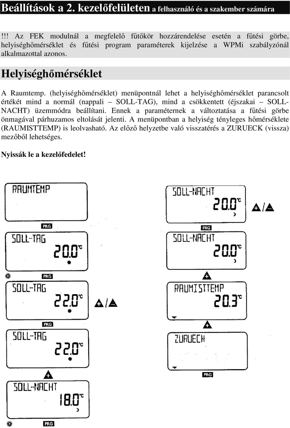 Helyiséghımérséklet A Raumtemp.