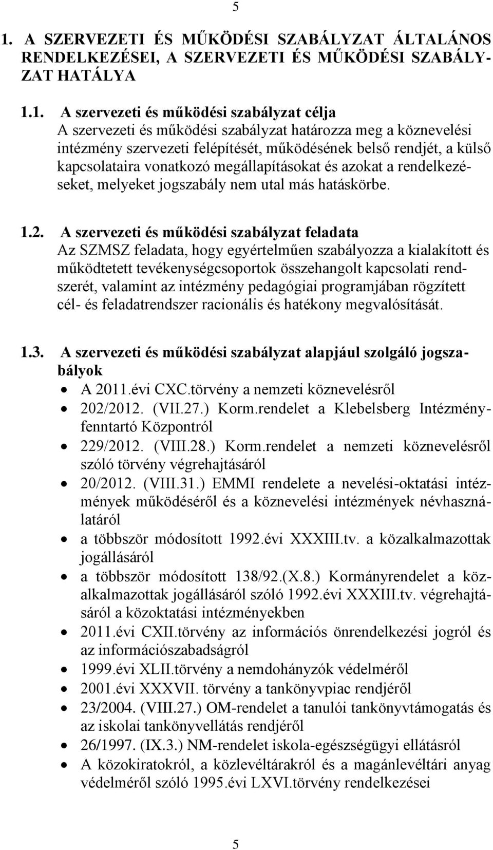 hatáskörbe. 1.2.