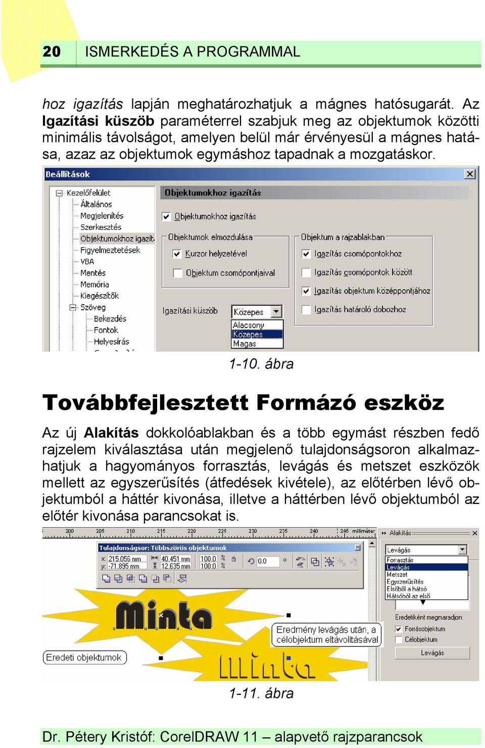 tapadnak a mozgatáskor. 1-10.