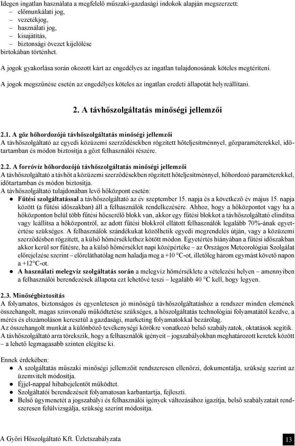 A távhőszolgáltatás minőségi jellemzői 2.1.