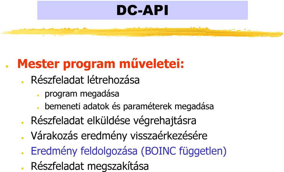 Részfeladat elküldése végrehajtásra Várakozás eredmény
