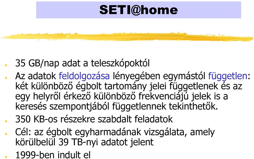 jelek is a keresés szempontjából függetlennek tekinthetők.