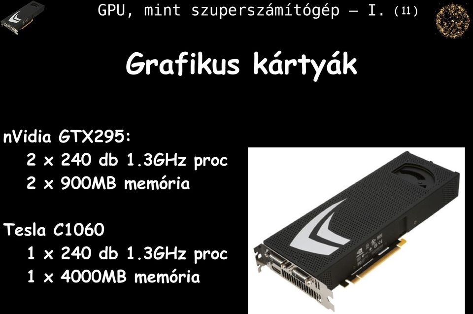 3GHz proc 2 x 900MB memória Tesla