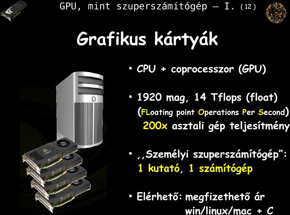 200x asztali gép teljesítmény,,személyi szuperszámítógép : 1