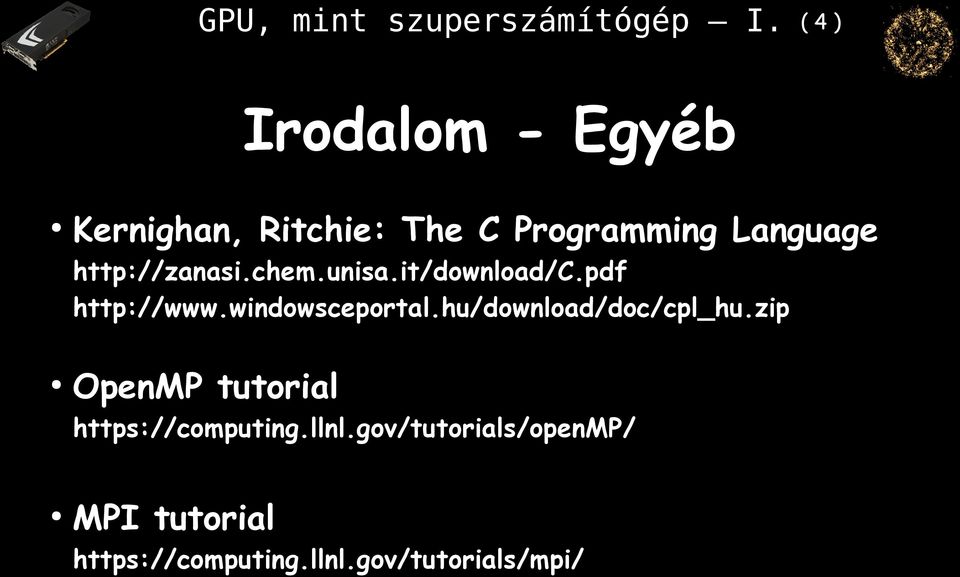 hu/download/doc/cpl_hu.zip OpenMP tutorial https://computing.llnl.