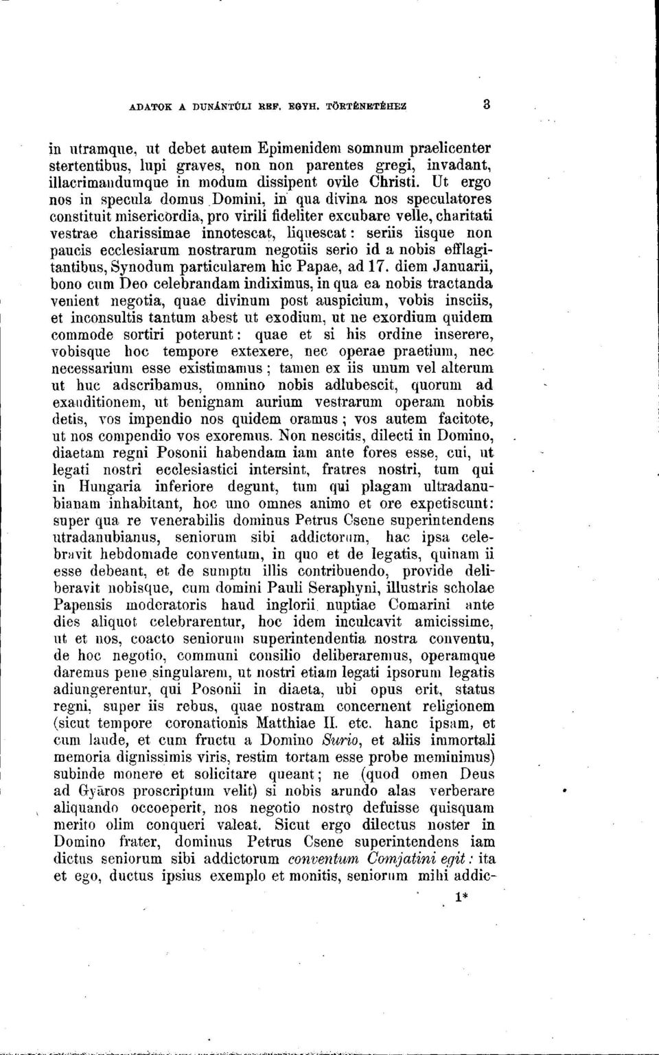non paucis ecclesiarum nostrarum negotiis serio id a nobis efflagitantibus, Synodum particularem hic Papae, ad 17.