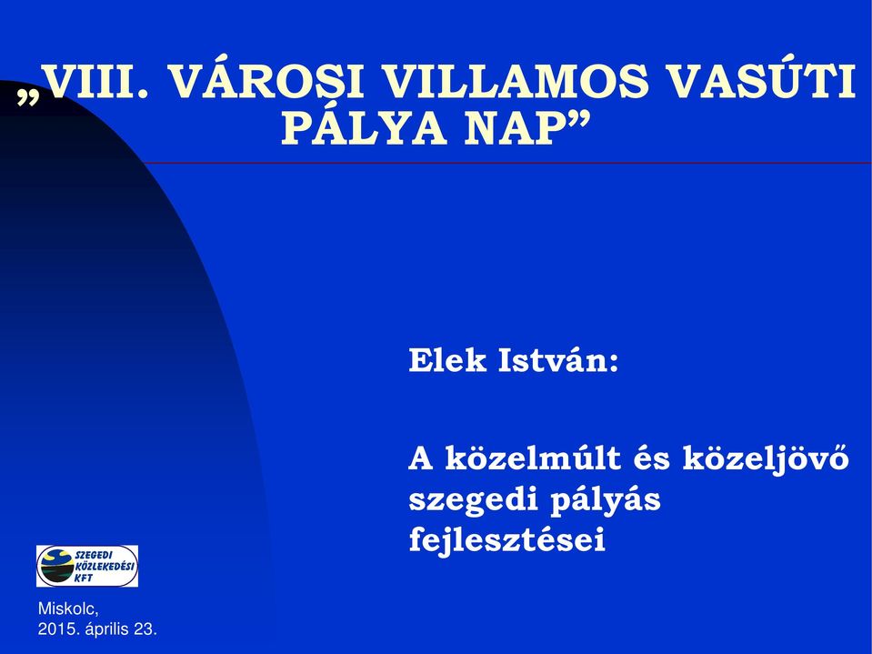 István: A közelmúlt és