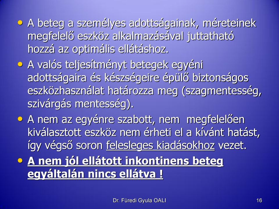 (szagmentesség, szivárgás mentesség).