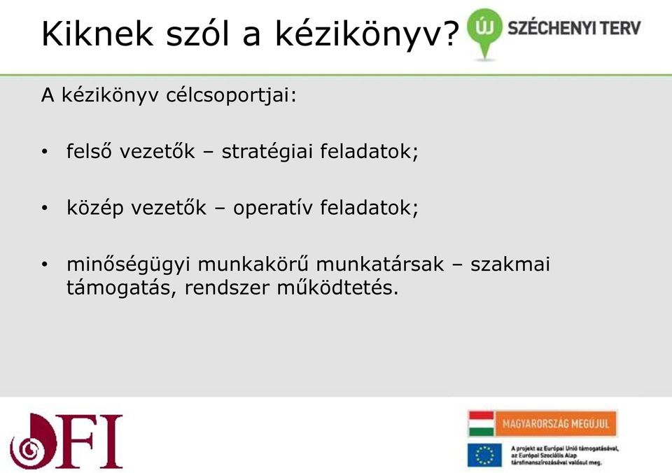 stratégiai feladatok; közép vezetők operatív